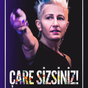 ÇARE SİZSİNİZ!
